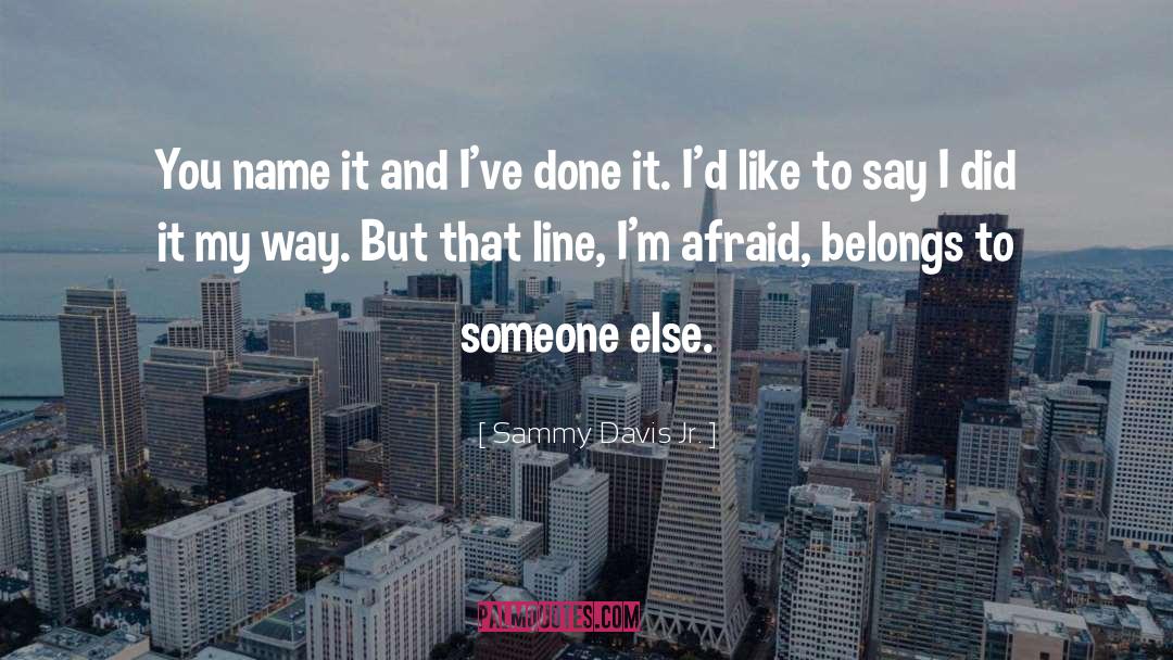 Hubert Selby Jr quotes by Sammy Davis Jr.