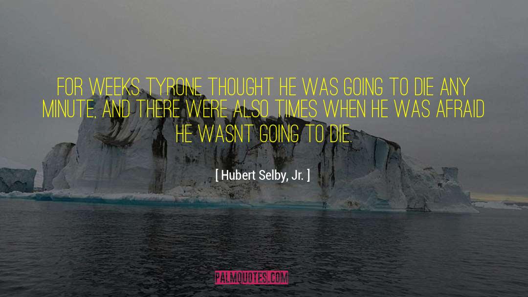 Hubert Selby Jr quotes by Hubert Selby, Jr.