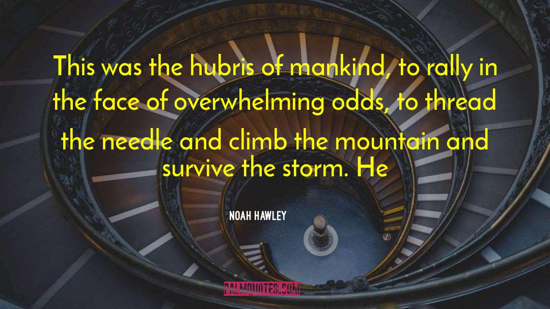 Hubris quotes by Noah Hawley