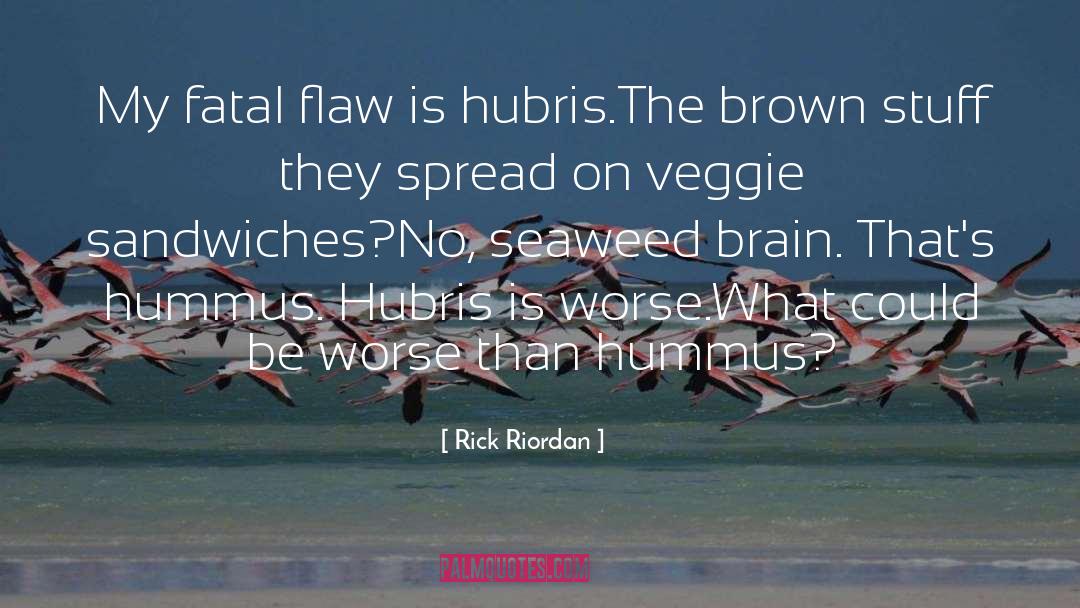 Hubris quotes by Rick Riordan