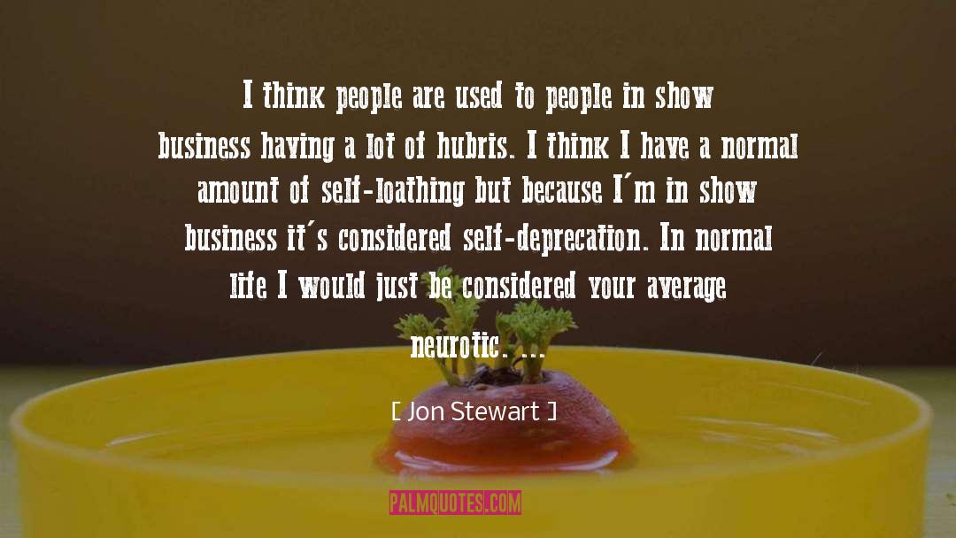Hubris quotes by Jon Stewart