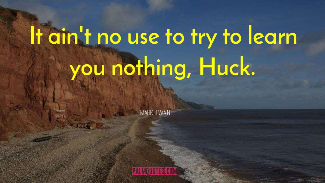 Huck quotes by Mark Twain