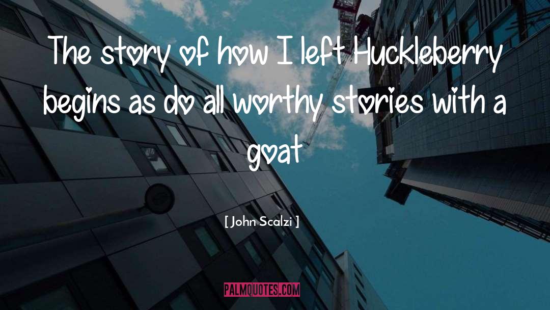 Huckleberry quotes by John Scalzi