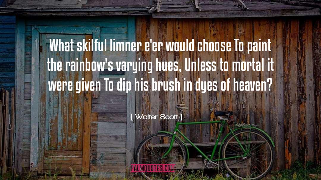Hue quotes by Walter Scott