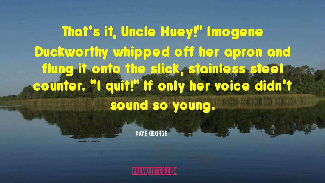 Huey Laforet quotes by Kaye George