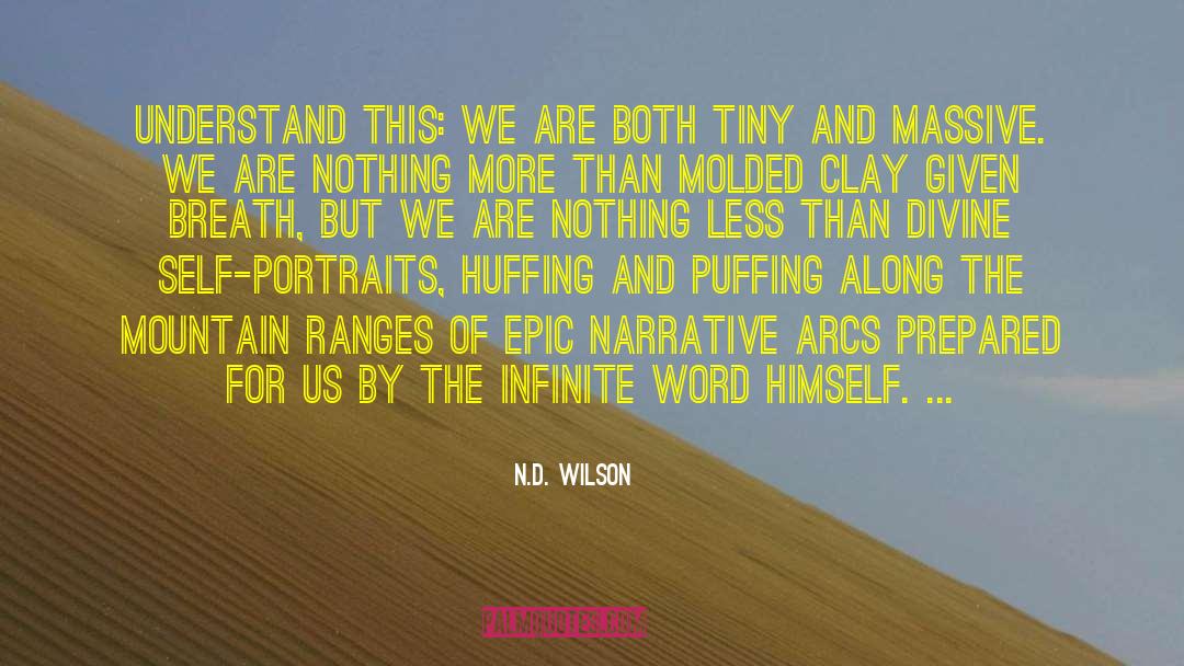 Huffing quotes by N.D. Wilson