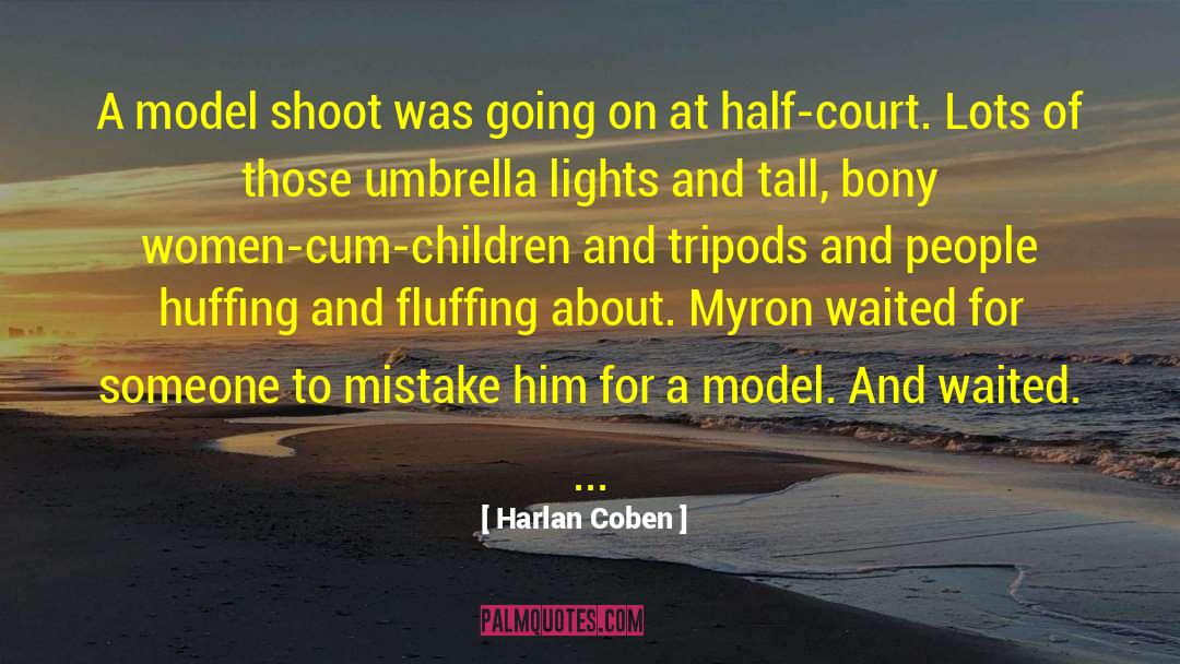 Huffing quotes by Harlan Coben