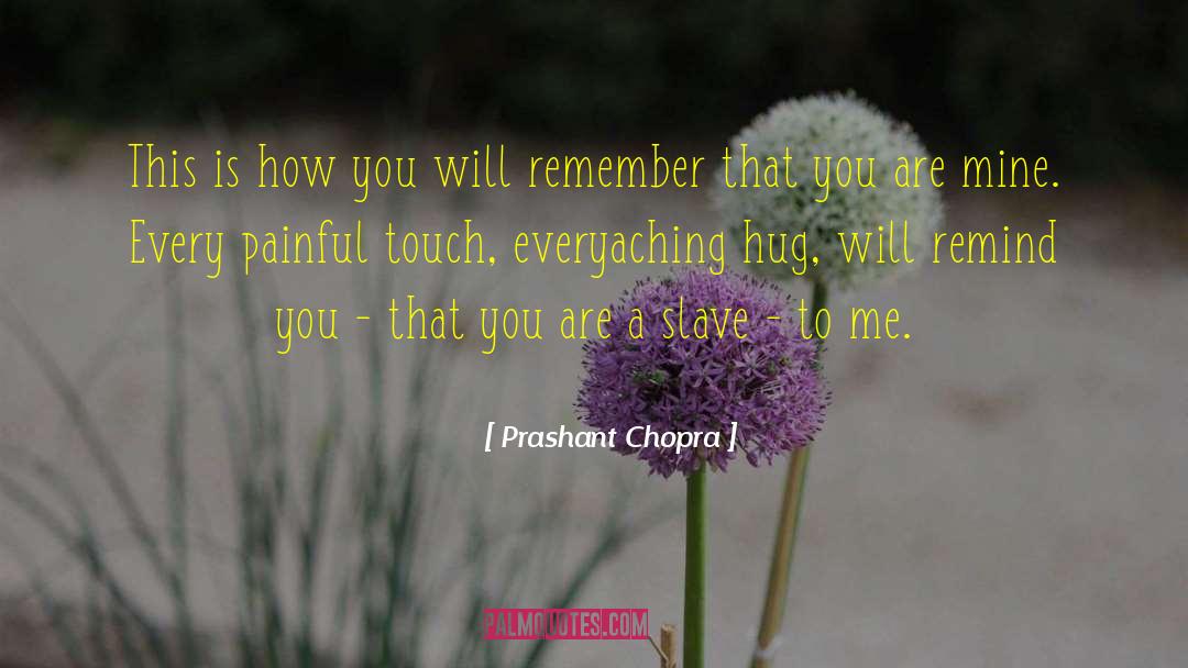 Hug Ache quotes by Prashant Chopra