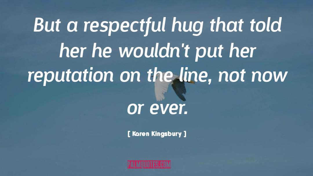 Hug Ache quotes by Karen Kingsbury