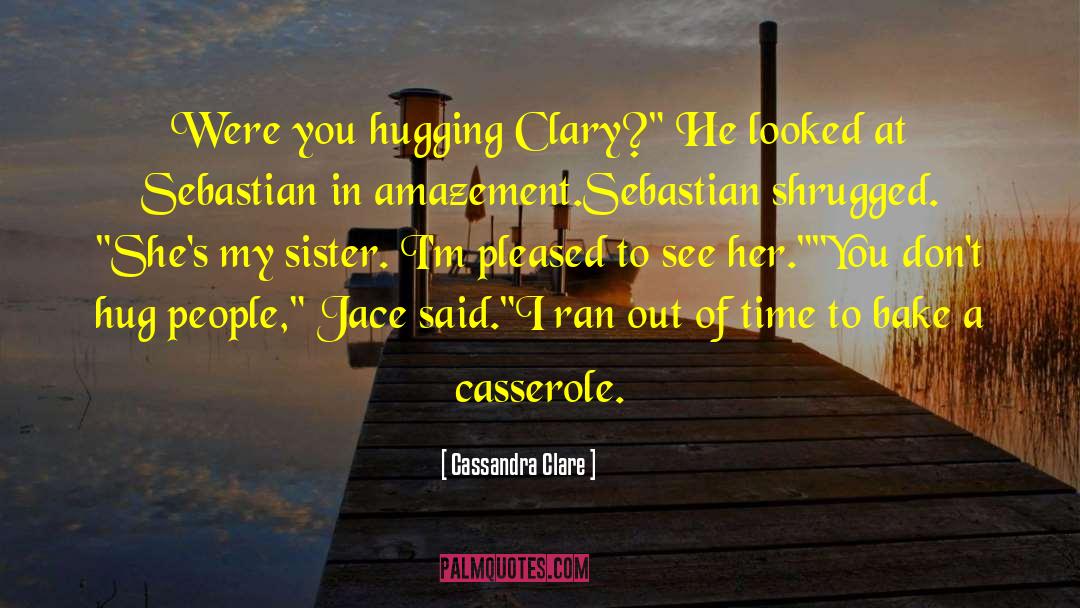 Hug Her Tightly quotes by Cassandra Clare