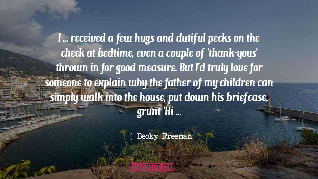 Hug Me quotes by Becky Freeman
