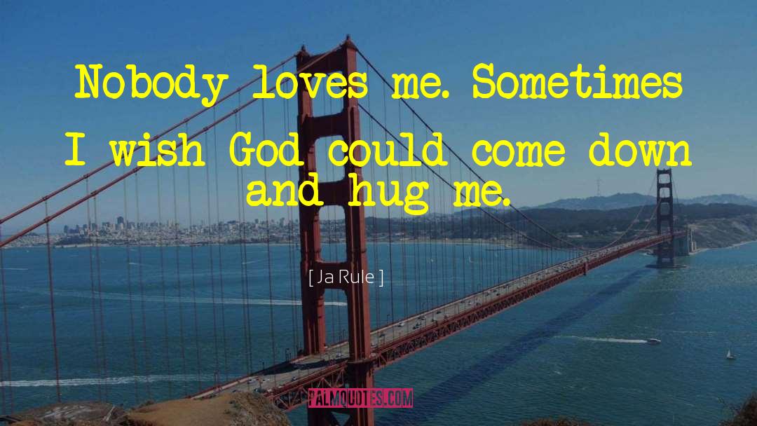 Hug Me quotes by Ja Rule