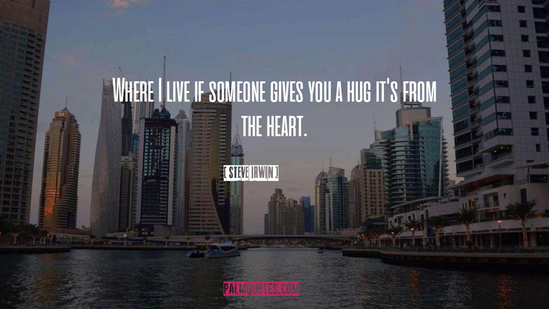 Hug Me quotes by Steve Irwin