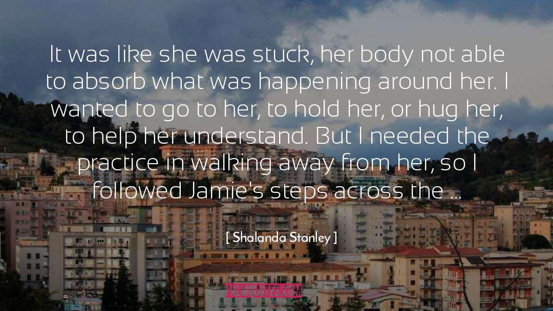 Hug quotes by Shalanda Stanley