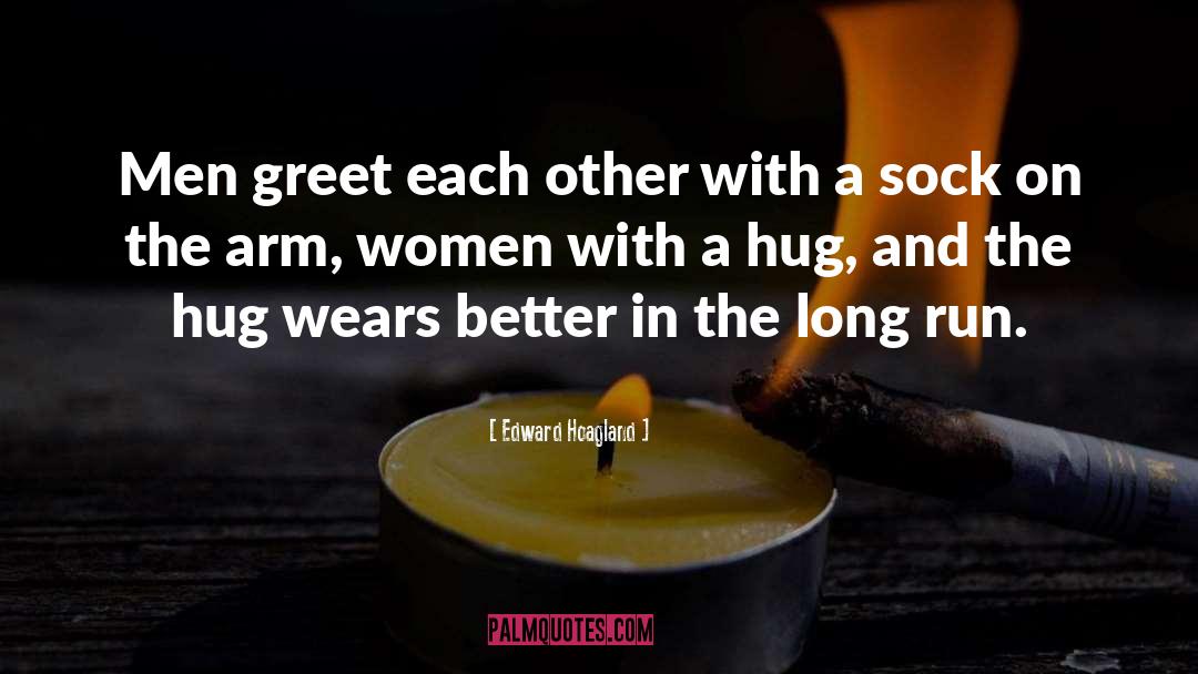 Hug quotes by Edward Hoagland