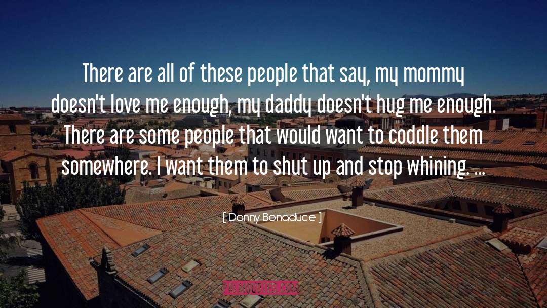 Hug quotes by Danny Bonaduce