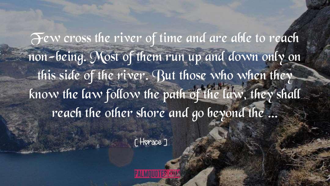 Hug The Shore quotes by Horace