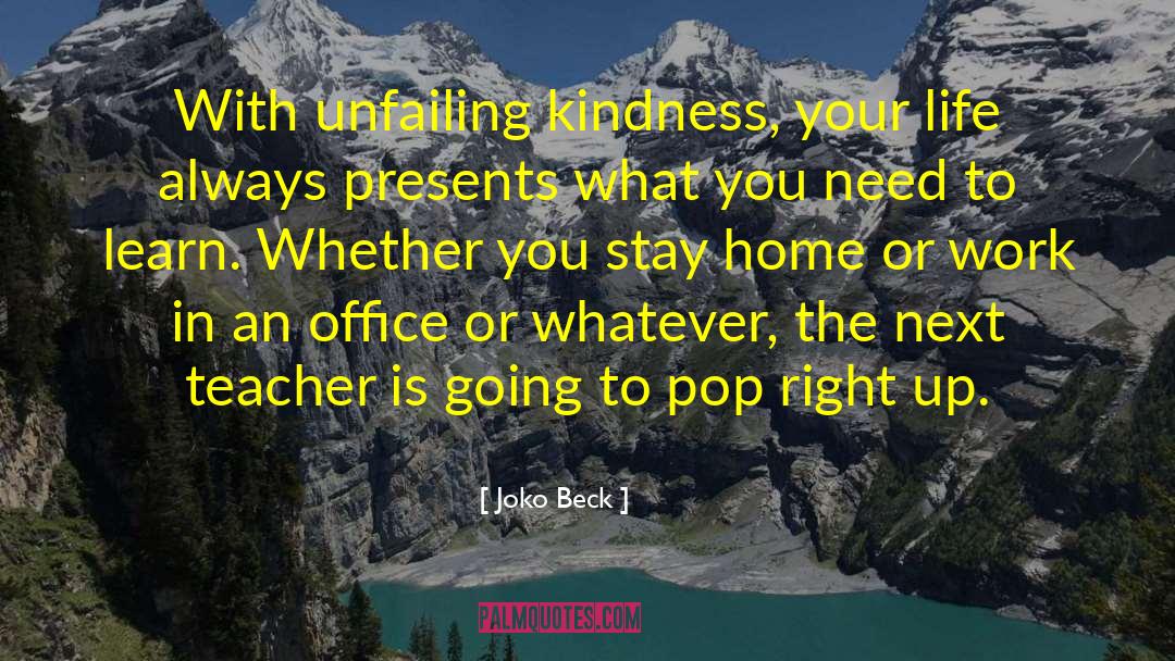 Hug With Kindness quotes by Joko Beck