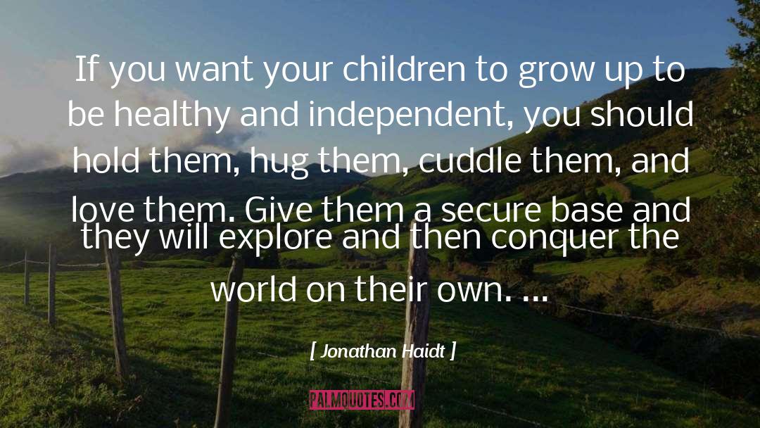 Hug Your Haters quotes by Jonathan Haidt