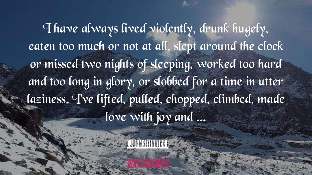 Hugely quotes by John Steinbeck