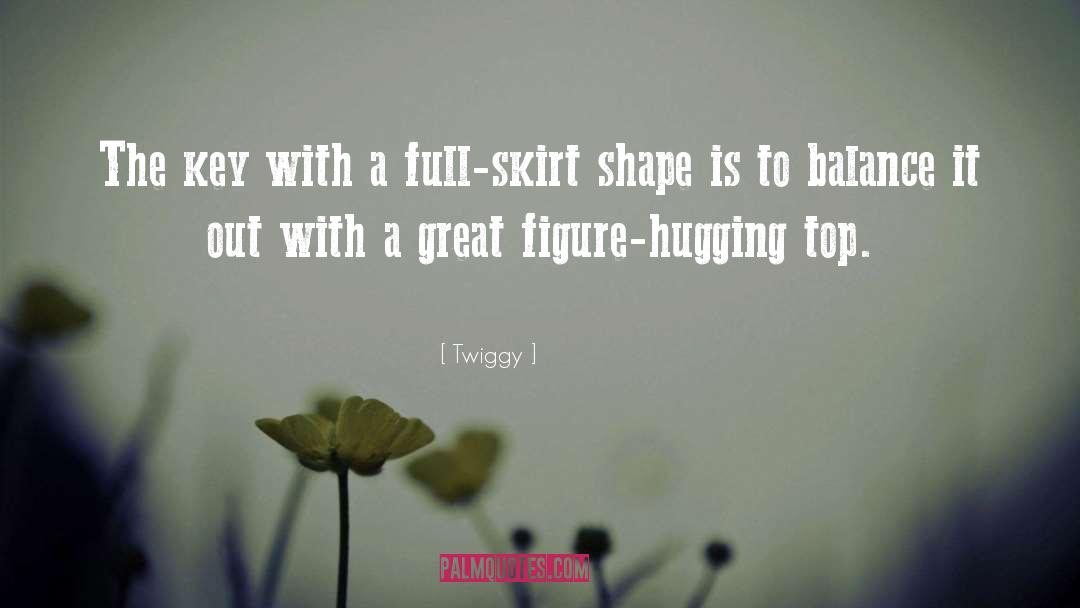 Hugging quotes by Twiggy