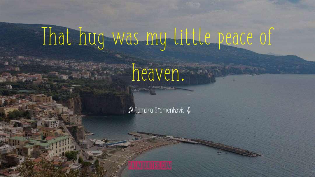Hugging Someone You Love quotes by Tamara Stamenkovic