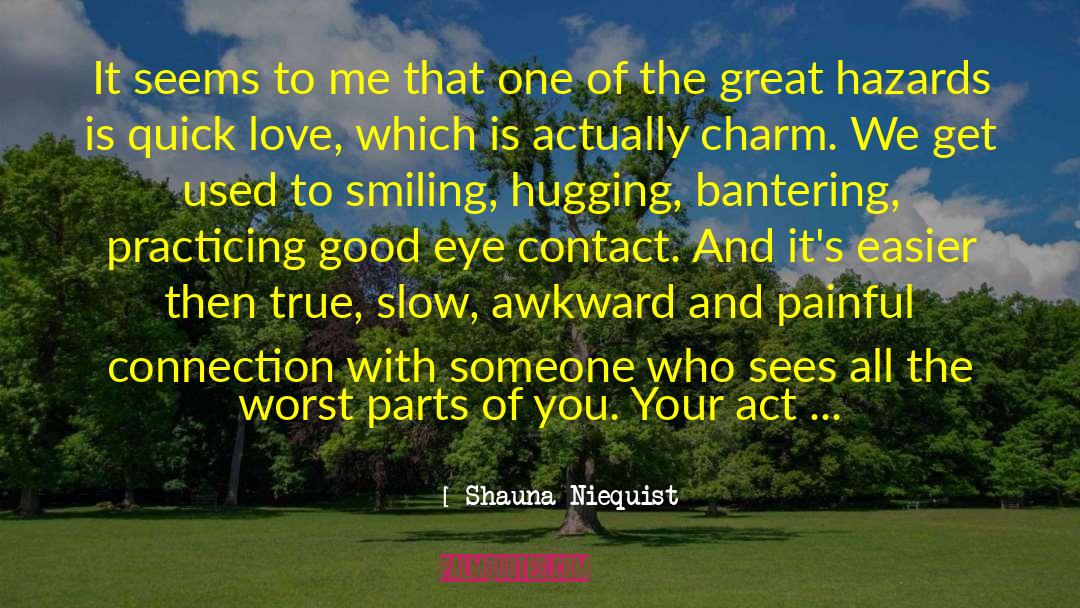 Hugging Someone You Love quotes by Shauna Niequist