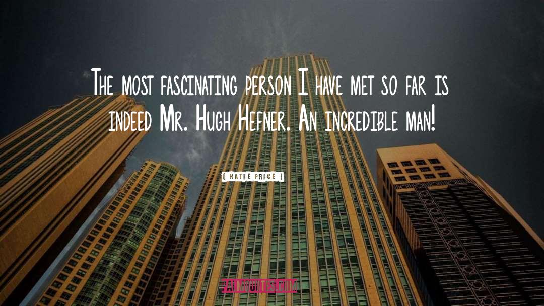 Hugh Hefner quotes by Katie Price