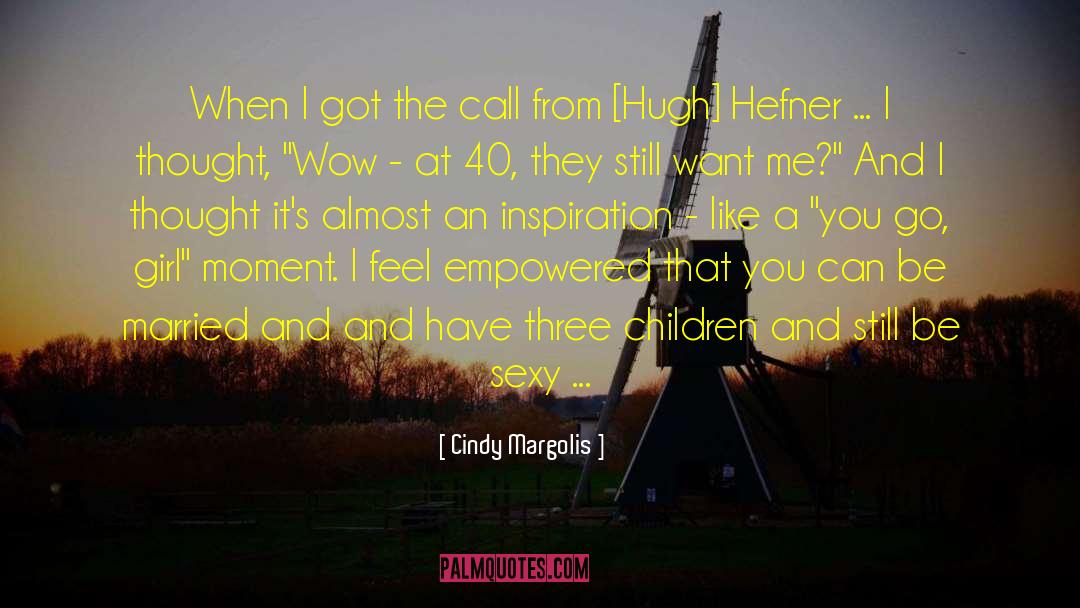 Hugh Hefner quotes by Cindy Margolis