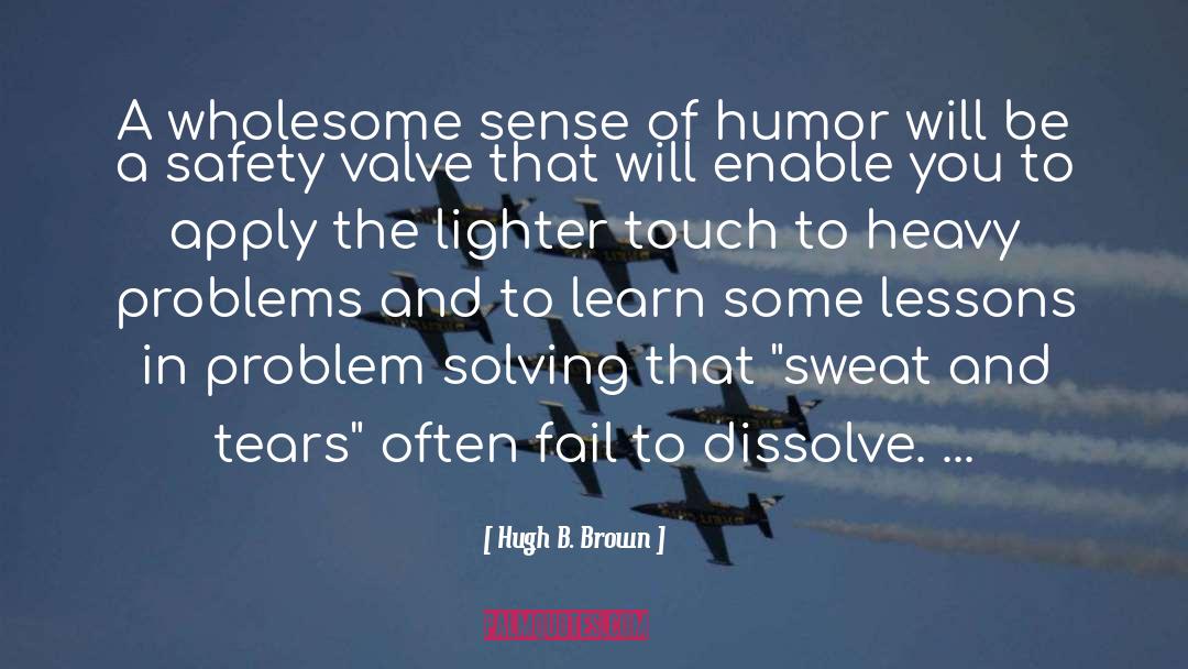 Hugh Macleod quotes by Hugh B. Brown