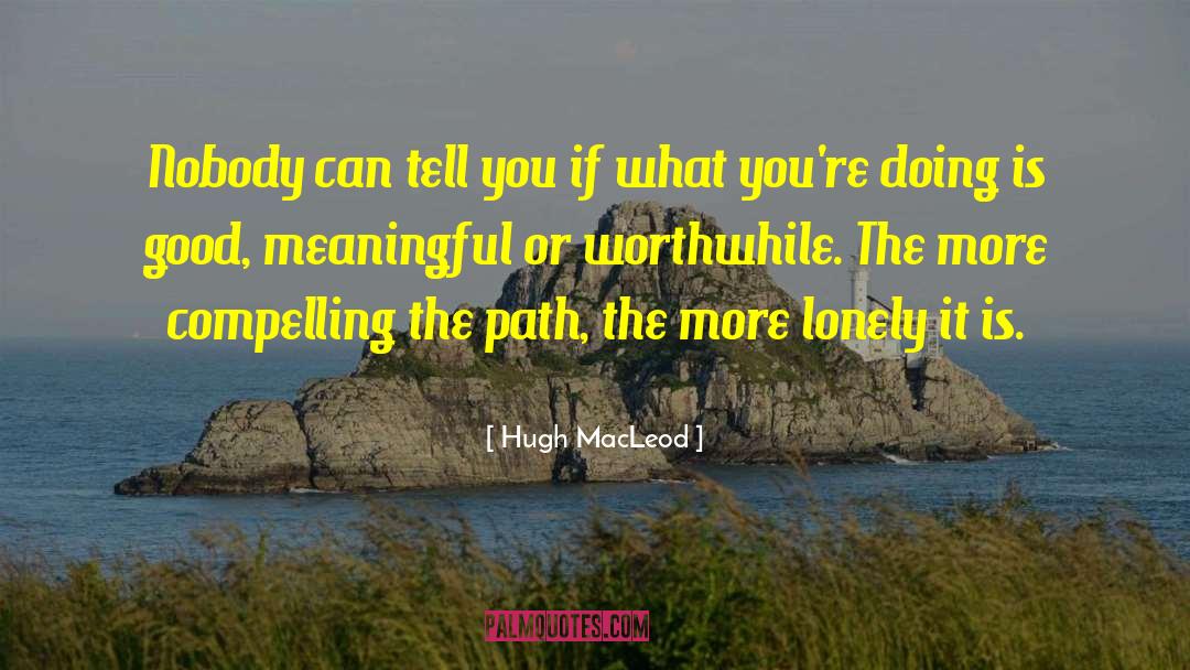 Hugh Macleod quotes by Hugh MacLeod