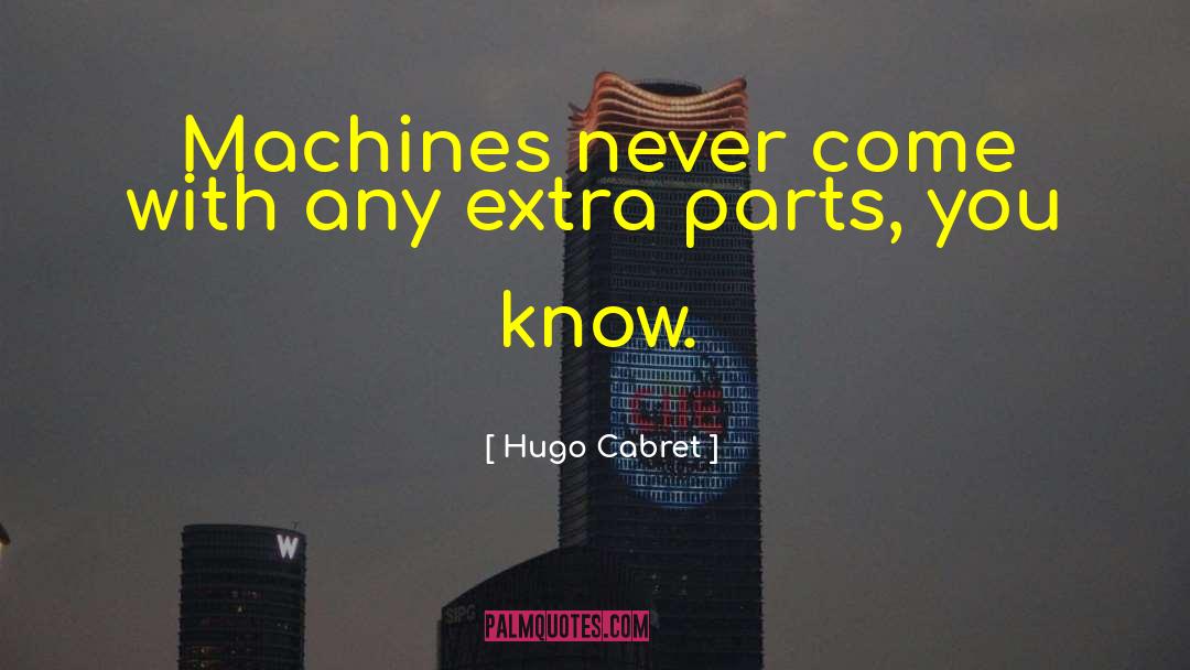 Hugo Cabret quotes by Hugo Cabret