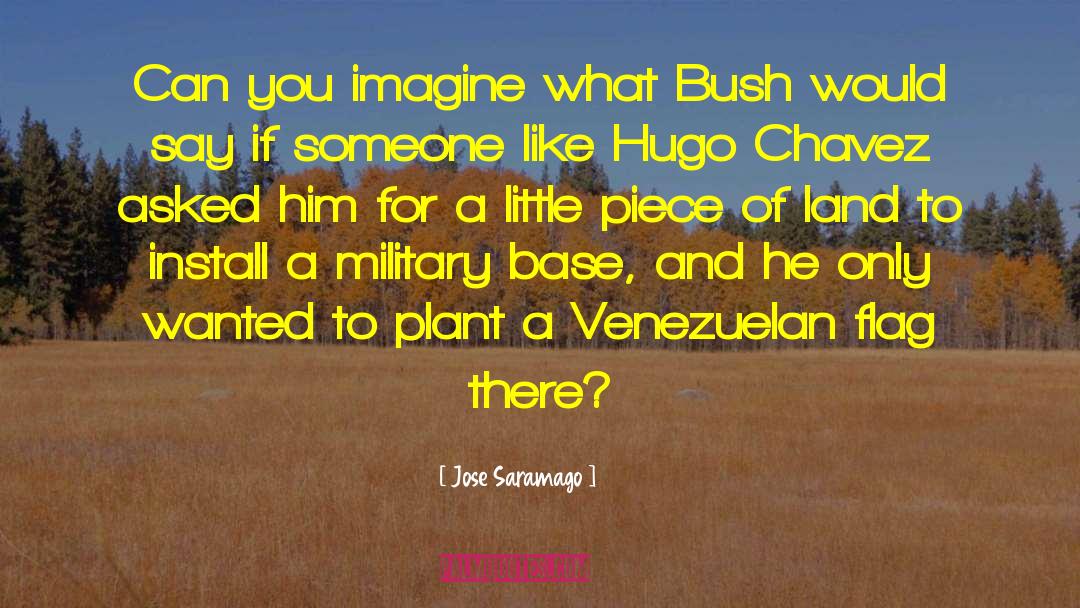 Hugo Chavez quotes by Jose Saramago