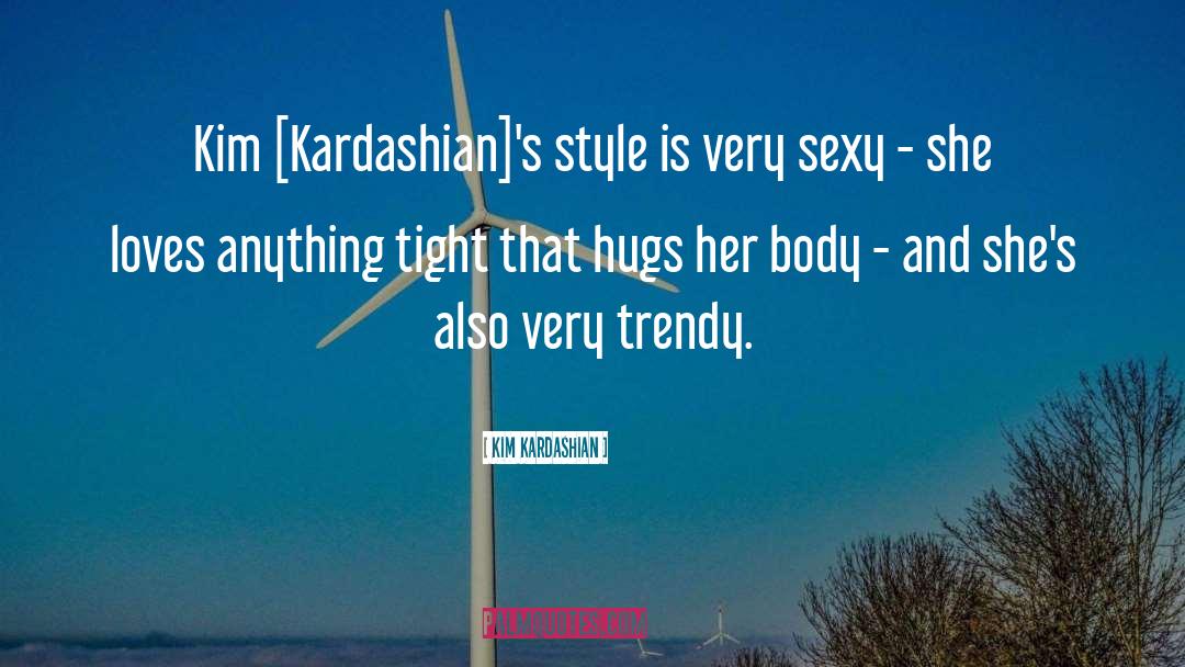 Hugs quotes by Kim Kardashian