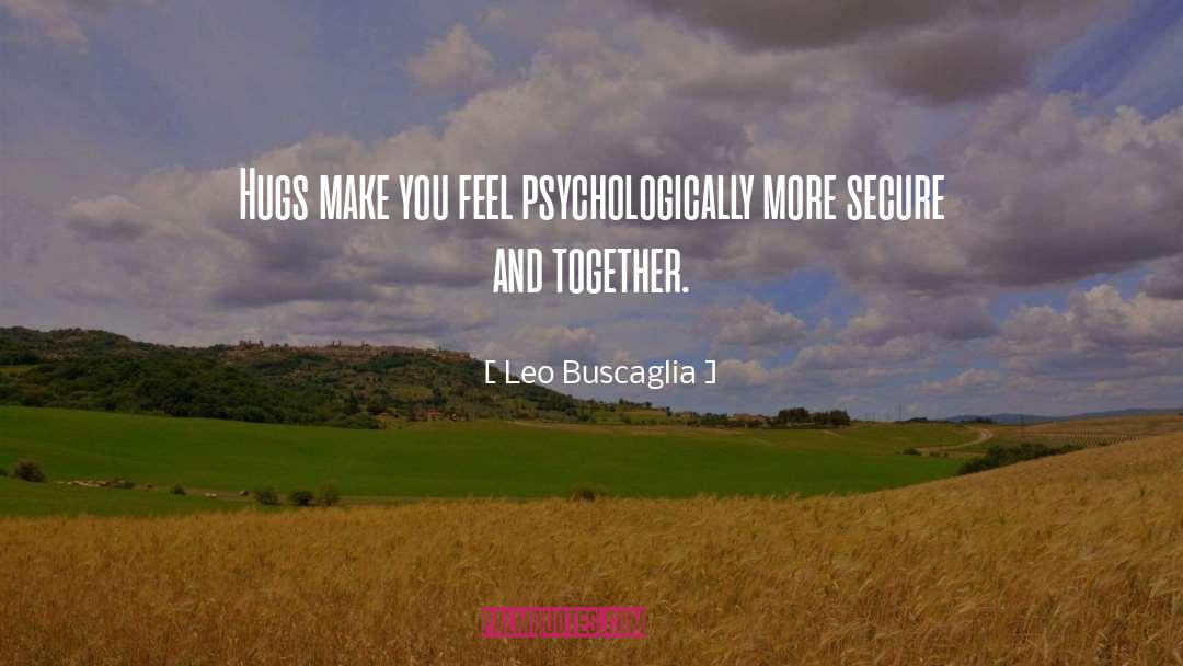 Hugs quotes by Leo Buscaglia