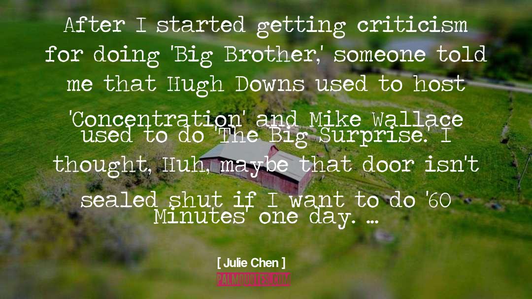 Huh quotes by Julie Chen