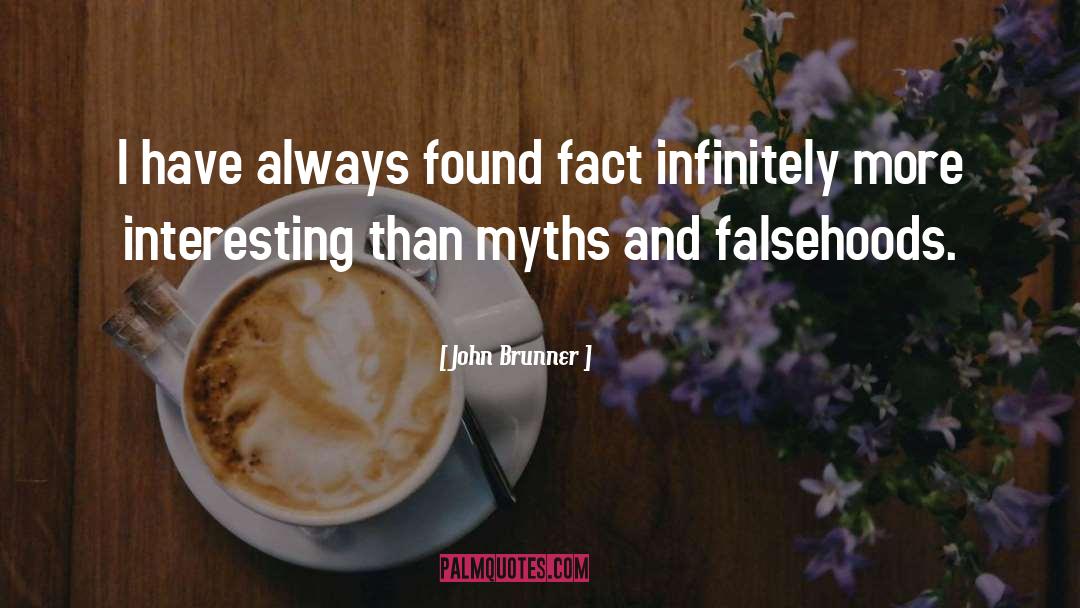 Hultkrantz Myths quotes by John Brunner