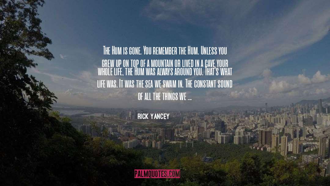 Hum quotes by Rick Yancey