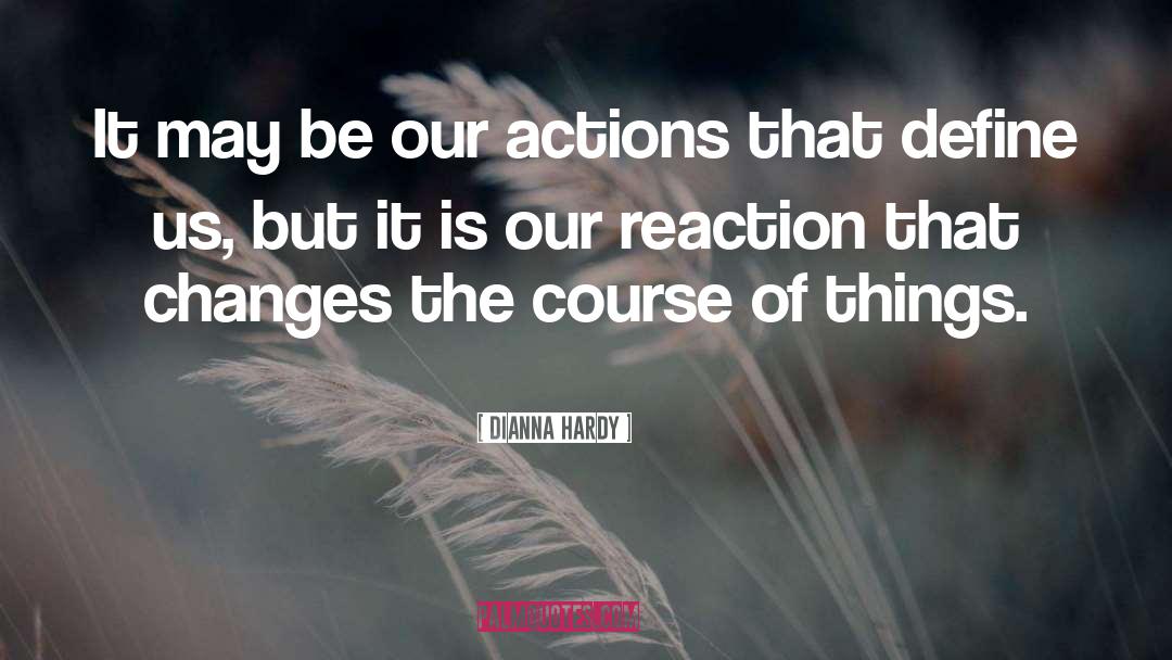 Human Action quotes by Dianna Hardy