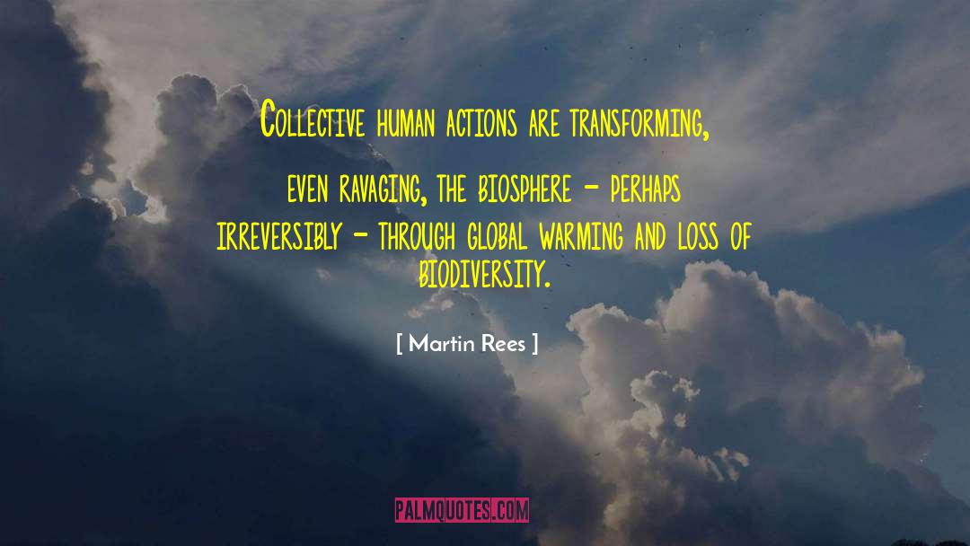 Human Actions quotes by Martin Rees