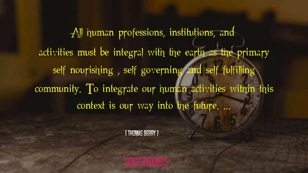 Human Activity quotes by Thomas Berry