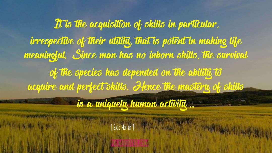 Human Activity quotes by Eric Hoffer