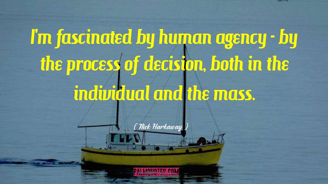 Human Agency quotes by Nick Harkaway