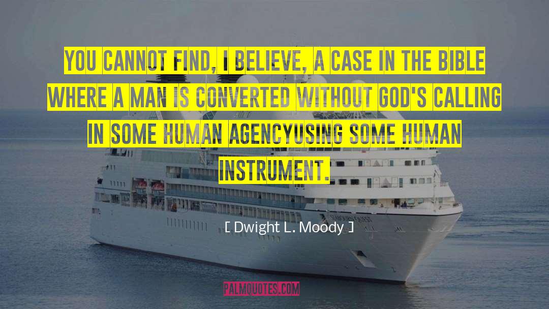 Human Agency quotes by Dwight L. Moody