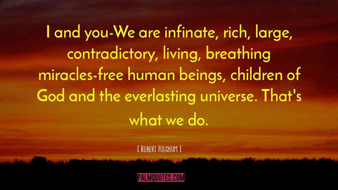 Human And Divine quotes by Robert Fulghum