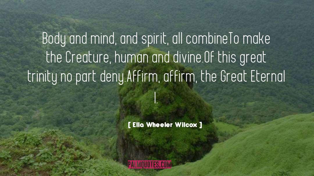 Human And Divine quotes by Ella Wheeler Wilcox