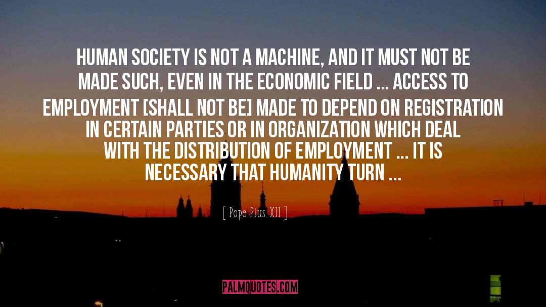 Human And Machine To Thrive quotes by Pope Pius XII
