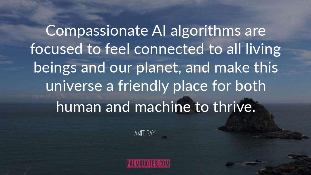 Human And Machine To Thrive quotes by Amit Ray