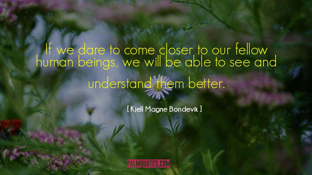 Human And Society quotes by Kjell Magne Bondevik