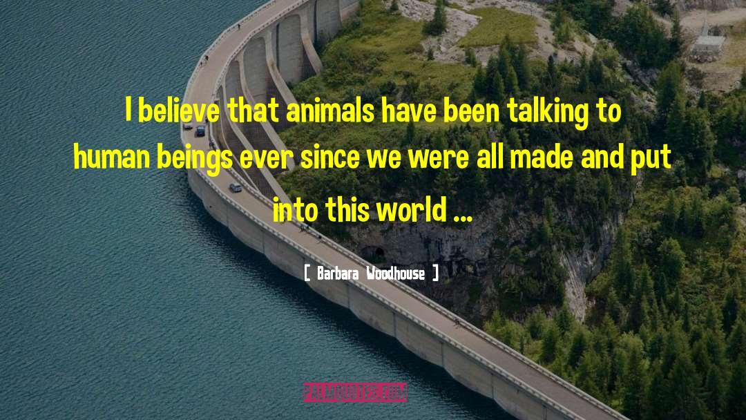 Human Animal Relationships quotes by Barbara Woodhouse